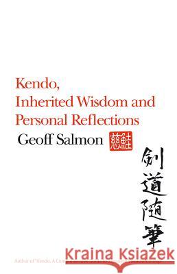 Kendo, Inherited Wisdom and Personal Reflections