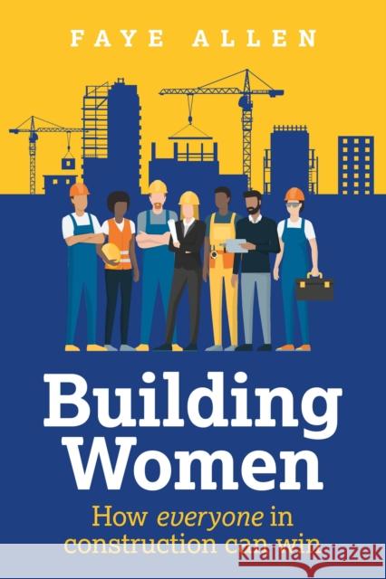 Building Women: How everyone in construction can win