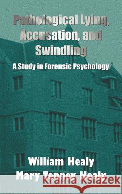 Pathological Lying, Accusation, and Swindling: a Study in Forensic Psychology