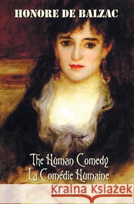 The Human Comedy, La Comedie Humaine, Volume 2, includes the following books (complete and unabridged): A Woman Of Thirty, The Thirteen, The Girl With The Golden Eyes, The Two Brothers, The Elixir Of 