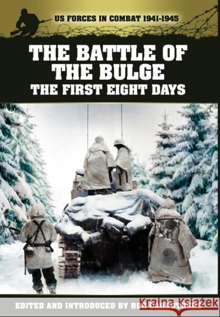 The Battle of the Bulge - The First Eight Days