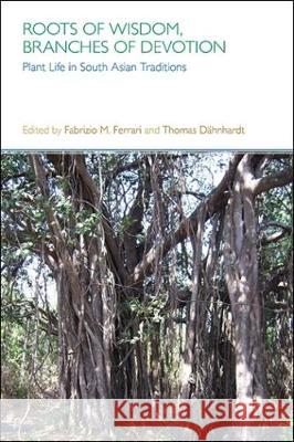 Roots of Wisdom, Branches of Devotion: Plant Life in South Asian Traditions