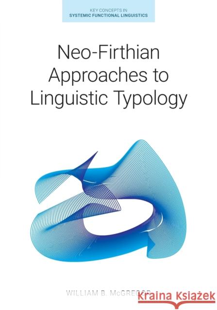 Neo-Firthian Approaches to Linguistic Typology