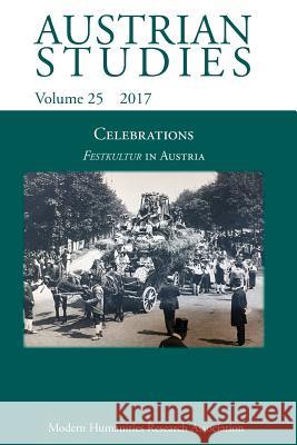 Austrian Studies 25: Celebrations: Festkultur in Austria