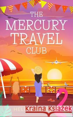 The Mercury Travel Club: A laugh-out-loud and utterly feel-good romance