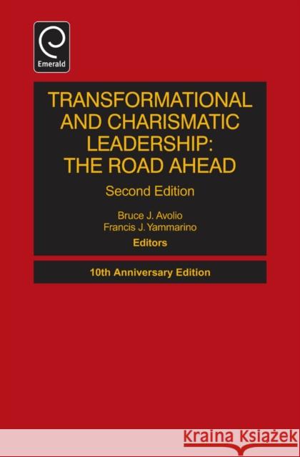 Transformational and Charismatic Leadership: The Road Ahead