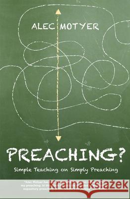 Preaching?: Simple Teaching on Simply Preaching