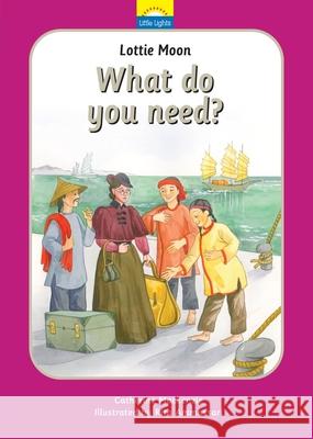 Lottie Moon: What do you need?