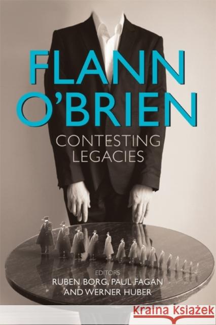 Flann O Brien: Contesting Legacies