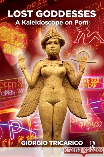 Lost Goddesses: A Kaleidoscope on Porn