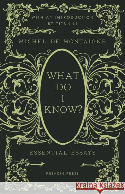 What Do I Know?: Essential Essays