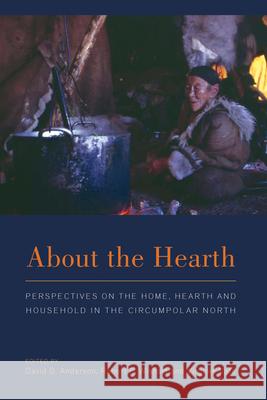 About the Hearth: Prespectives on the Home, Hearth and Household in the Circumpolar North