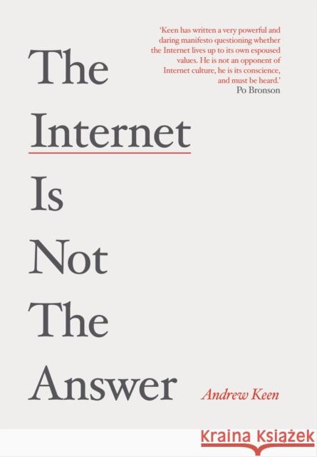 The Internet is Not the Answer