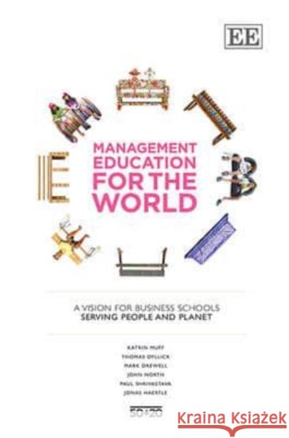 Management Education for the World: A Vision for Business Schools Serving People and Planet