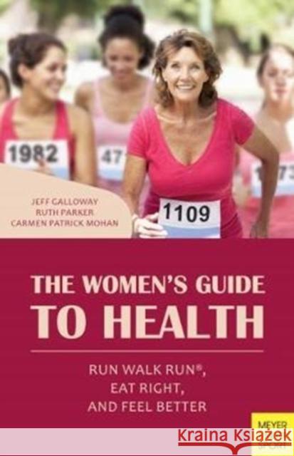 The Women's Guide to Health: Run Walk Run, Eat Right, and Feel Better