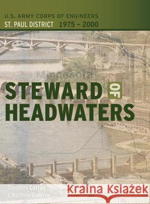 Steward of Headwaters: U.S. Army Corps of Engineers, St. Paul District, 1975-2000