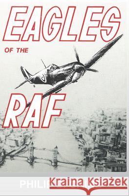 Eagles of the RAF: The World War II Eagle Squadrons