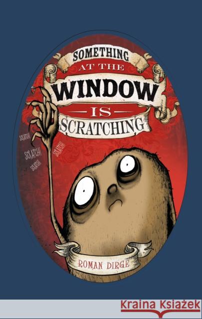 Something at the Window Is Scratching