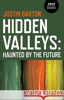 Hidden Valleys: Haunted by the Future