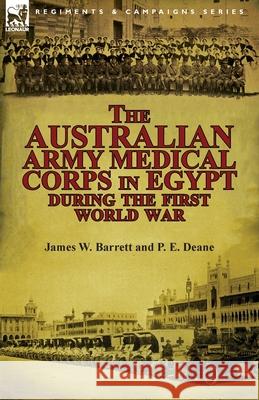 The Australian Army Medical Corps in Egypt During the First World War