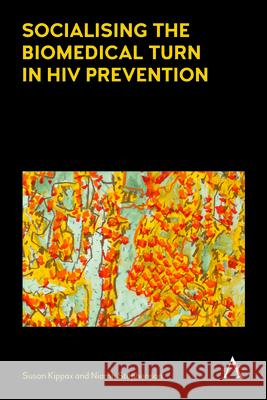 Socialising the Biomedical Turn in HIV Prevention