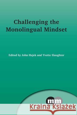Challenging the Monolingual Mindset