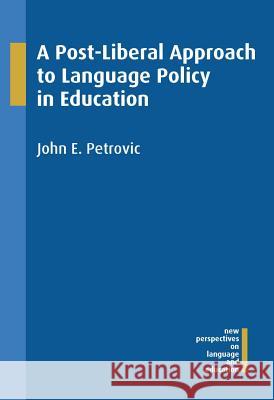 A Post-Liberal Approach to Language Policy in Education