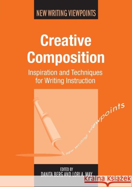 Creative Composition: Inspiration and Techniques for Writing Instruction, 12