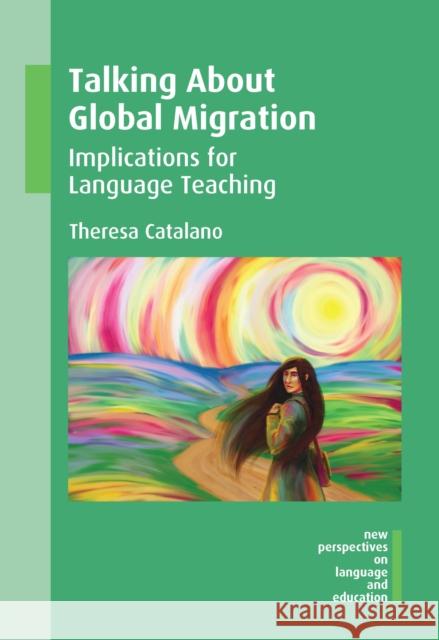 Talking about Global Migration: Implications for Language Teaching
