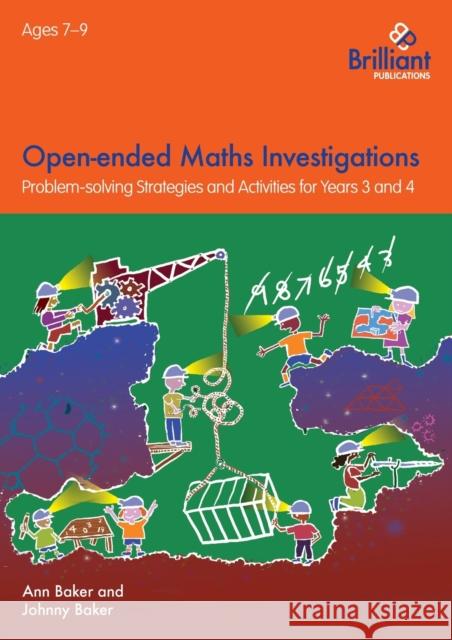 Open-ended Maths Investigations, 7-9 Year Olds: Maths Problem-solving Strategies for Years 3-4