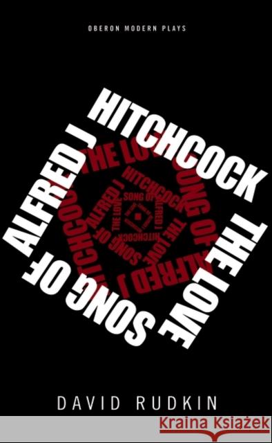 The Lovesong of Alfred J Hitchcock