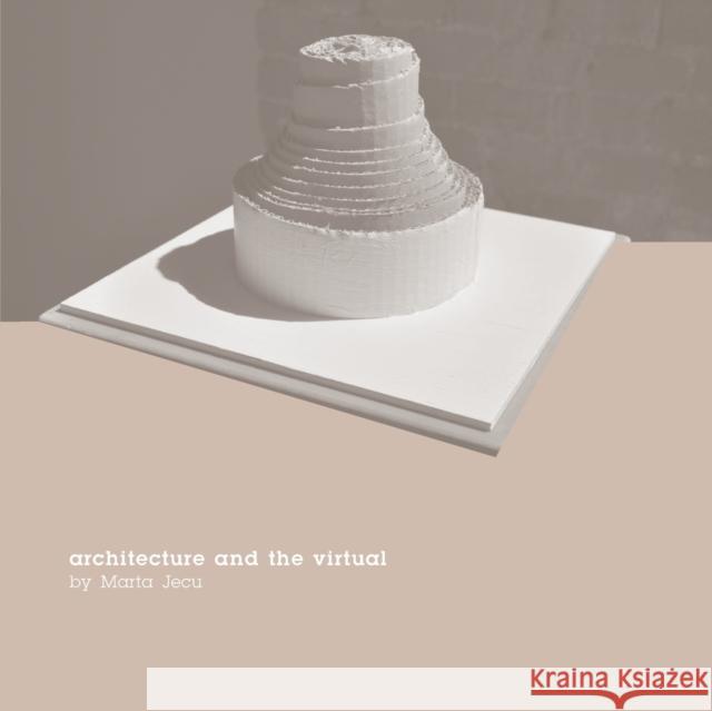 Architecture and the Virtual