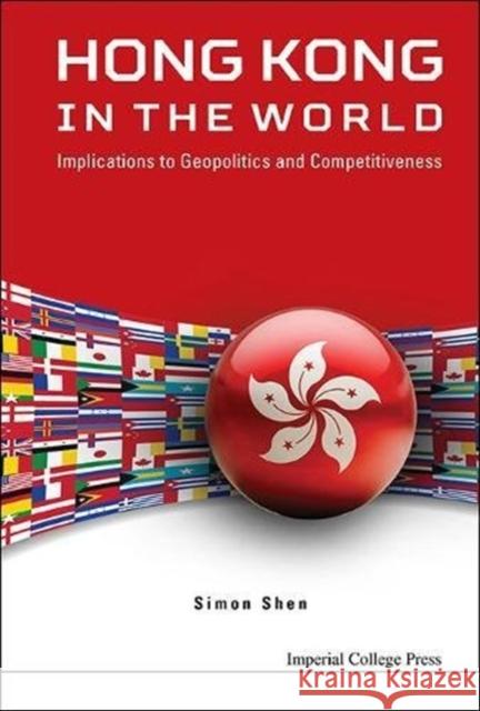 Hong Kong in the World: Implications to Geopolitics and Competitiveness