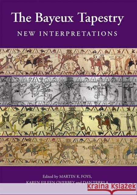 The Bayeux Tapestry: New Interpretations