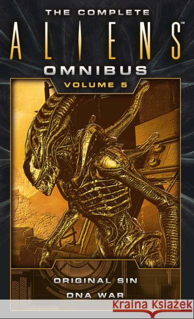 The Complete Aliens Omnibus: Volume Five (Original Sin, DNA War)