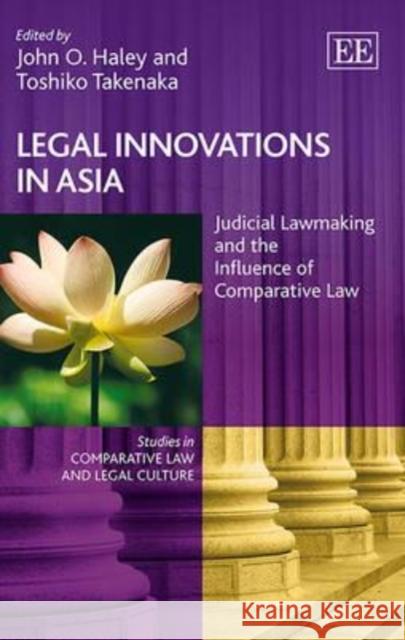 Legal Innovations in Asia: Judicial Lawmaking and the Influence of Comparative Law