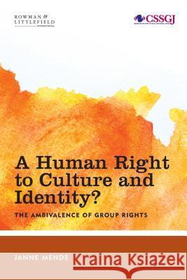 A Human Right to Culture and Identity: The Ambivalence of Group Rights