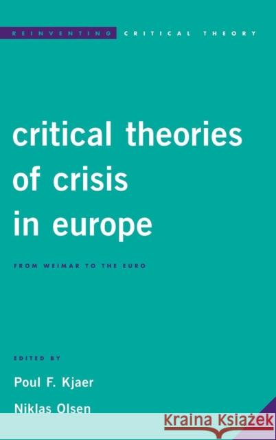 Critical Theories of Crisis in Europe: From Weimar to the Euro