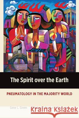 The Spirit Over the Earth: Pneumatology in the Majority World