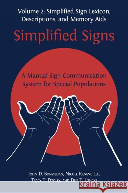Simplified Signs: A Manual Sign-Communication System for Special Populations, Volume 2