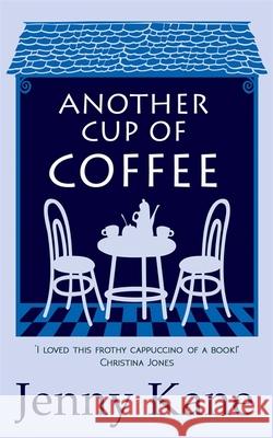 Another Cup Of Coffee : a heart-warming and irresistible romance that will put a smile on your face