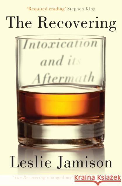 The Recovering: Intoxication and its Aftermath