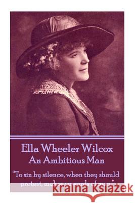 Ella Wheeler Wilcox's an Ambitious Man: 