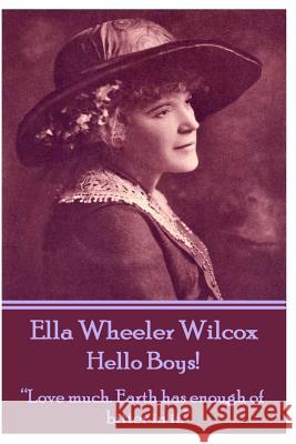 Ella Wheeler Wilcox's Hello Boys!: 