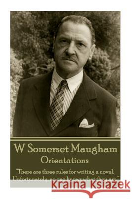 W. Somerset Maugham - Orientations: 