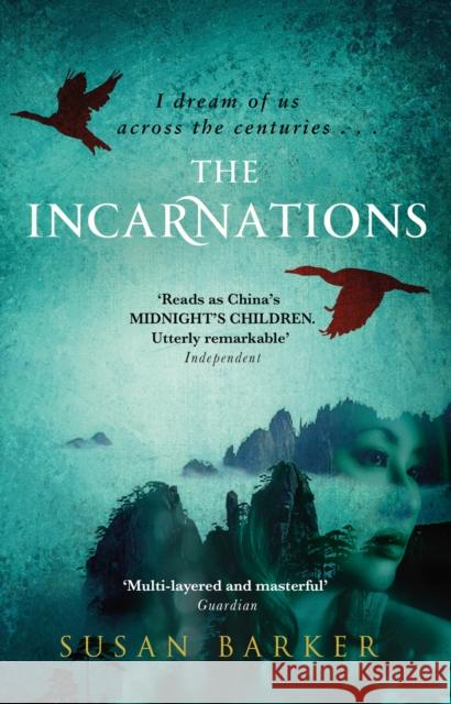 The Incarnations: Betrayal and intrigue in China lived again and again by a Beijing taxi driver across a thousand years