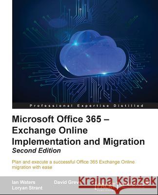 Microsoft Office 365 - Exchange Online Implementation and Migration