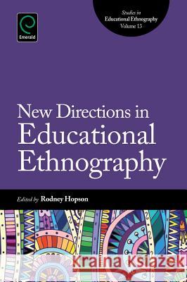 New Directions in Educational Ethnography: Shifts, Problems, and Reconstruction