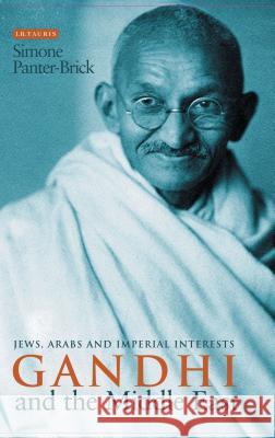 Gandhi and the Middle East : Jews, Arabs and Imperial Interests