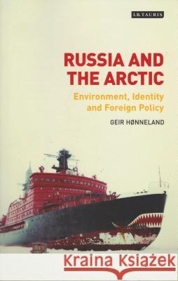 Russia and the Arctic: Environment, Identity and Foreign Policy